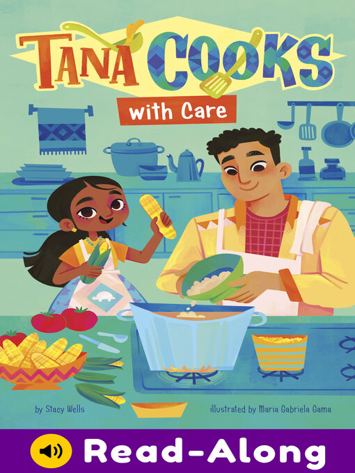 Title details for Tana Cooks with Care by Stacy Wells - Available